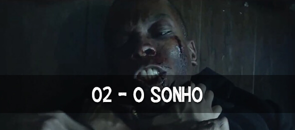Episódio 02: O Sonho